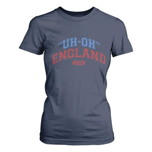 Funny 4th of July T Shirt For Women Uh Oh England 1776 TS10 Navy Print Your Wear