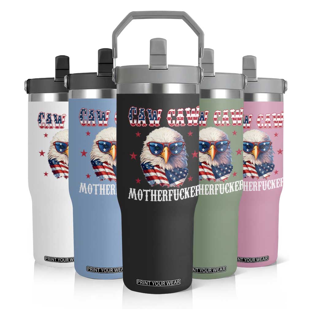 Bald Eagle Patriotic Flip Straw Tumbler Caw Caw Motherfucker American Flag TS10 Print Your Wear