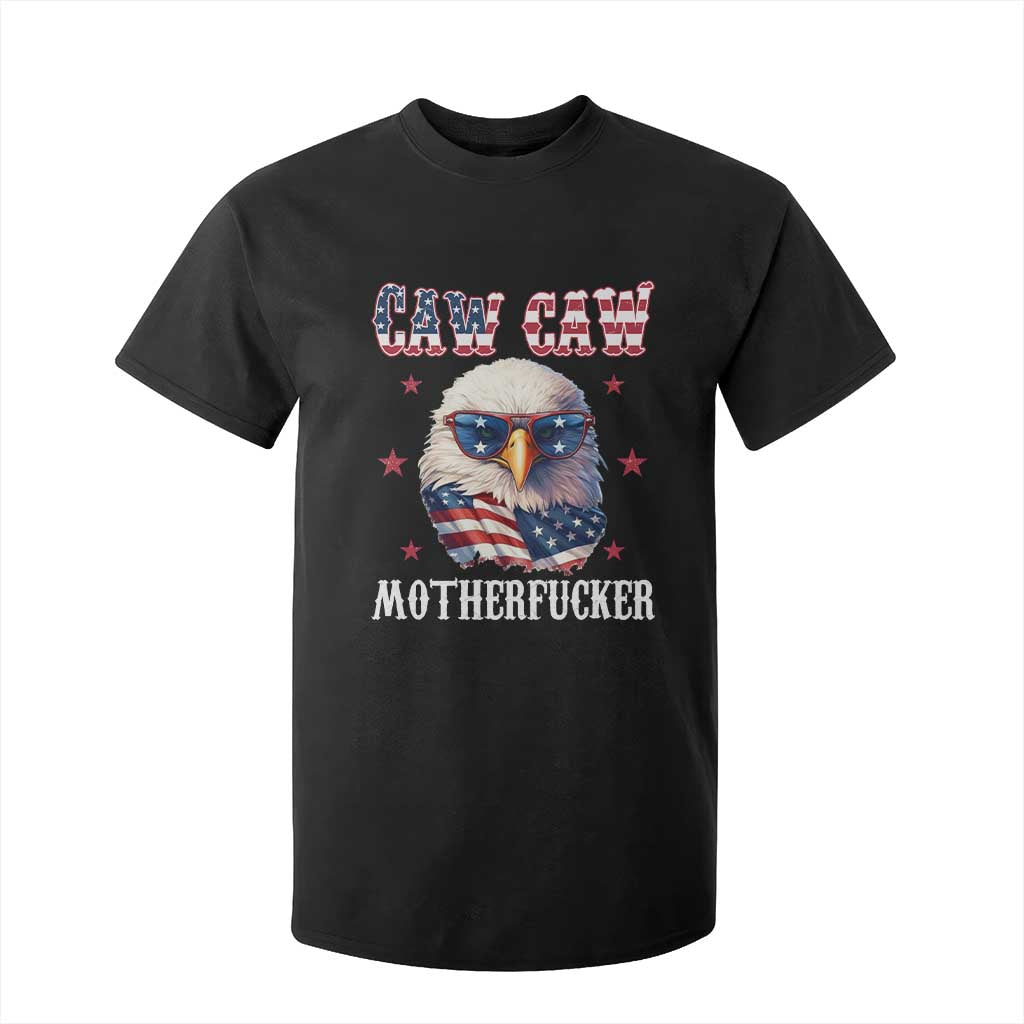Bald Eagle Patriotic T Shirt For Kid Caw Caw Motherfucker American Flag TS10 Black Print Your Wear