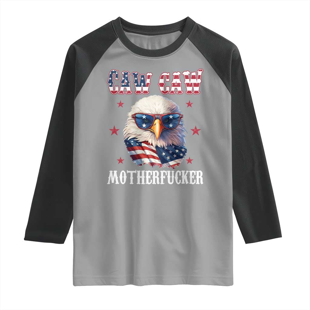 Bald Eagle Patriotic Raglan Shirt Caw Caw Motherfucker American Flag TS10 Sport Gray Black Print Your Wear