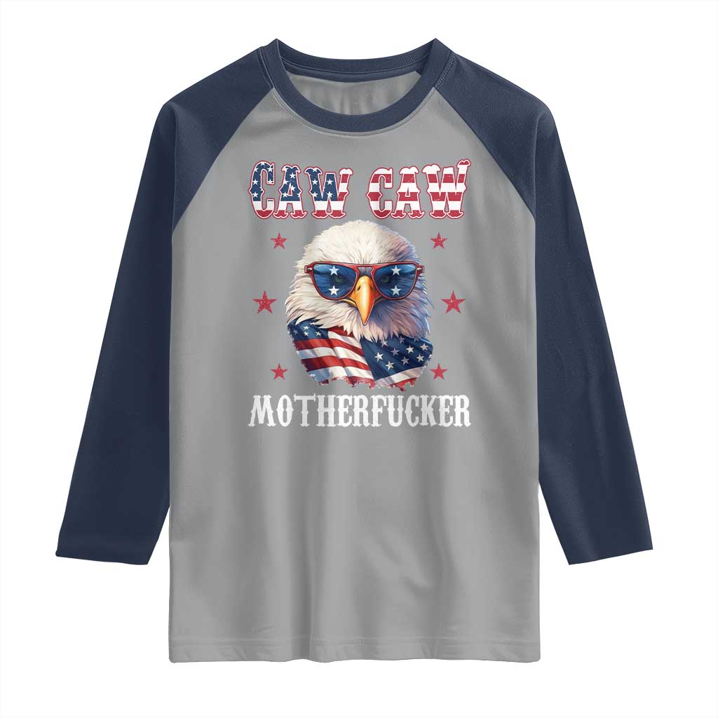 Bald Eagle Patriotic Raglan Shirt Caw Caw Motherfucker American Flag TS10 Sport Gray Navy Print Your Wear