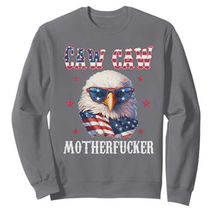 Bald Eagle Patriotic Sweatshirt Caw Caw Motherfucker American Flag TS10 Charcoal Print Your Wear