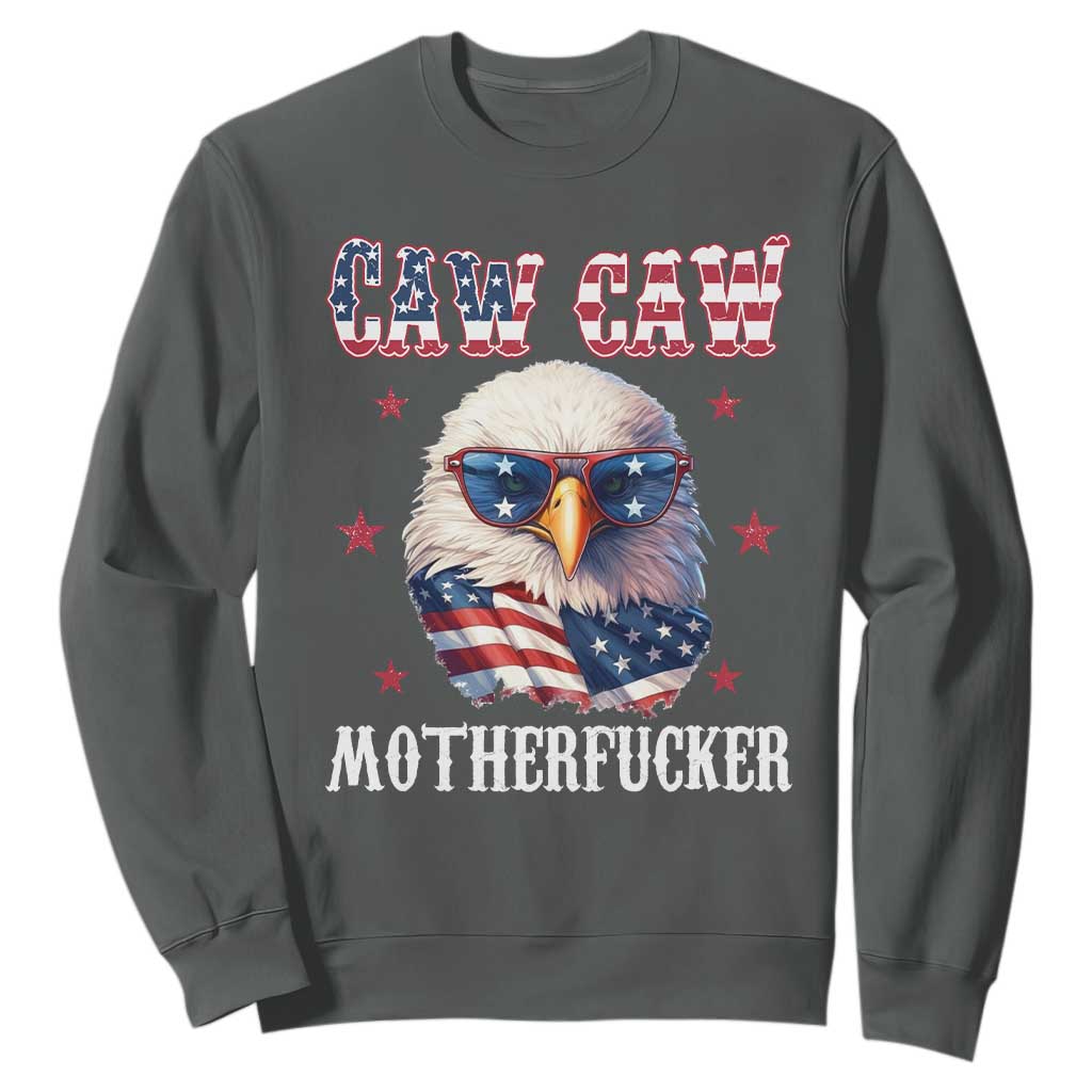 Bald Eagle Patriotic Sweatshirt Caw Caw Motherfucker American Flag TS10 Dark Heather Print Your Wear