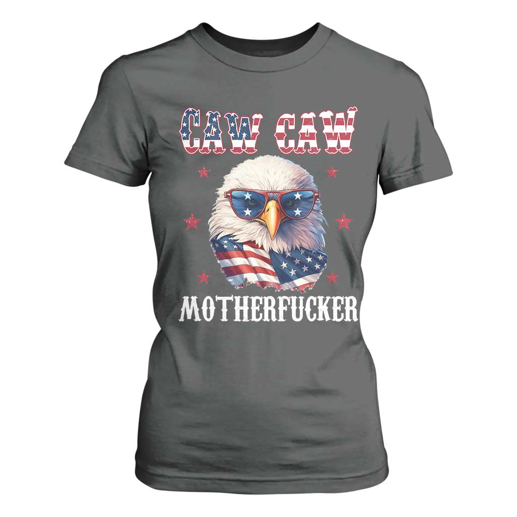 Bald Eagle Patriotic T Shirt For Women Caw Caw Motherfucker American Flag TS10 Dark Heather Print Your Wear