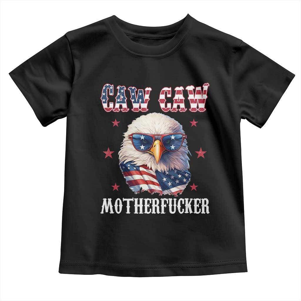 Bald Eagle Patriotic Toddler T Shirt Caw Caw Motherfucker American Flag TS10 Black Print Your Wear