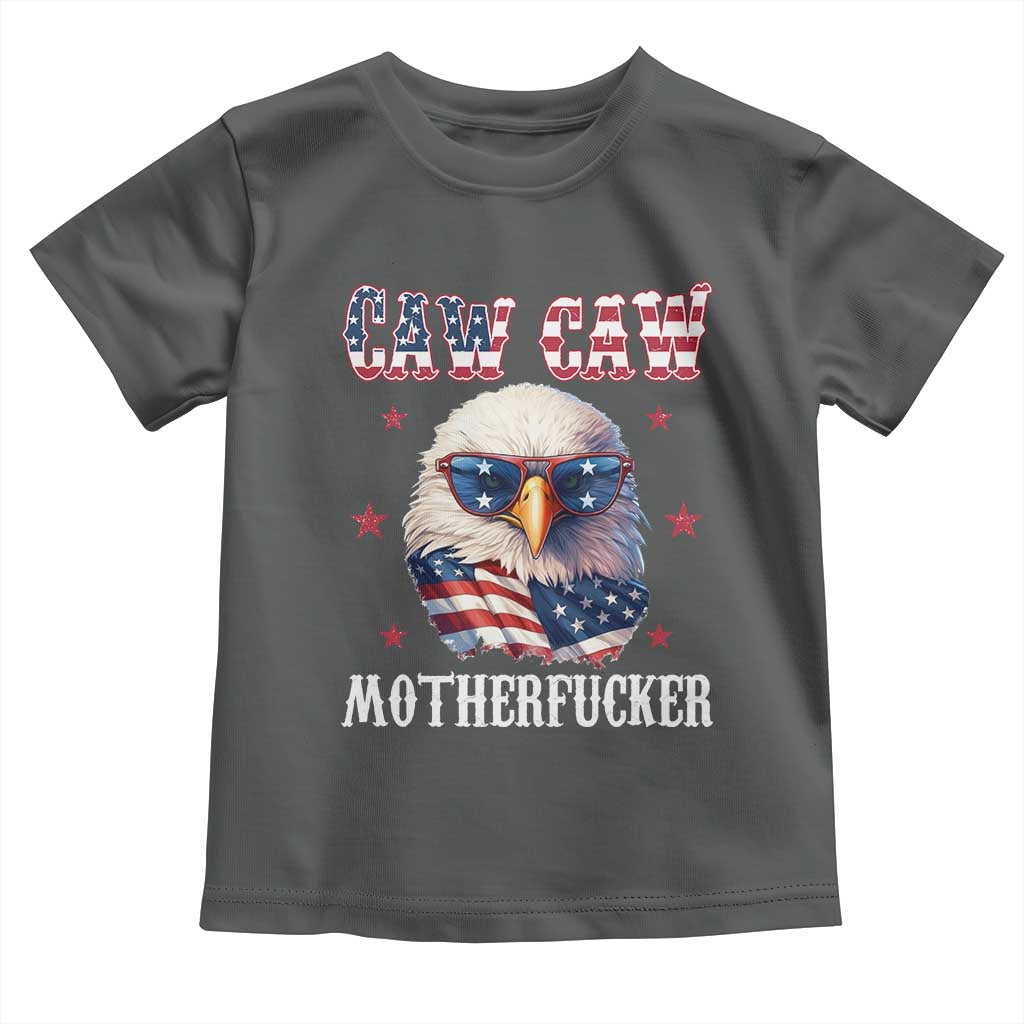 Bald Eagle Patriotic Toddler T Shirt Caw Caw Motherfucker American Flag TS10 Dark Heather Print Your Wear