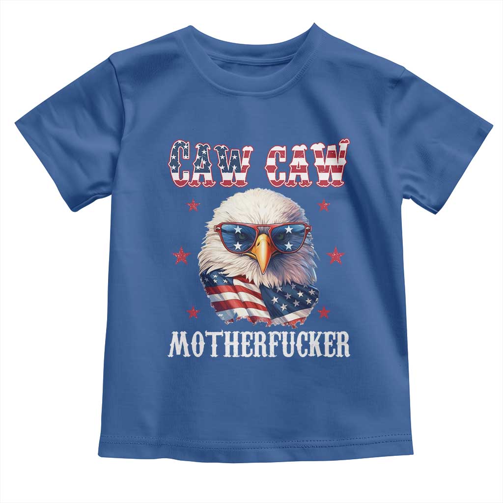 Bald Eagle Patriotic Toddler T Shirt Caw Caw Motherfucker American Flag TS10 Royal Blue Print Your Wear