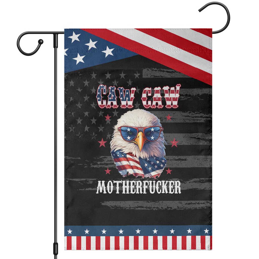 Bald Eagle Patriotic Garden Flag Caw Caw Motherfucker American Flag TS10 Distressed Black Blue Print Your Wear