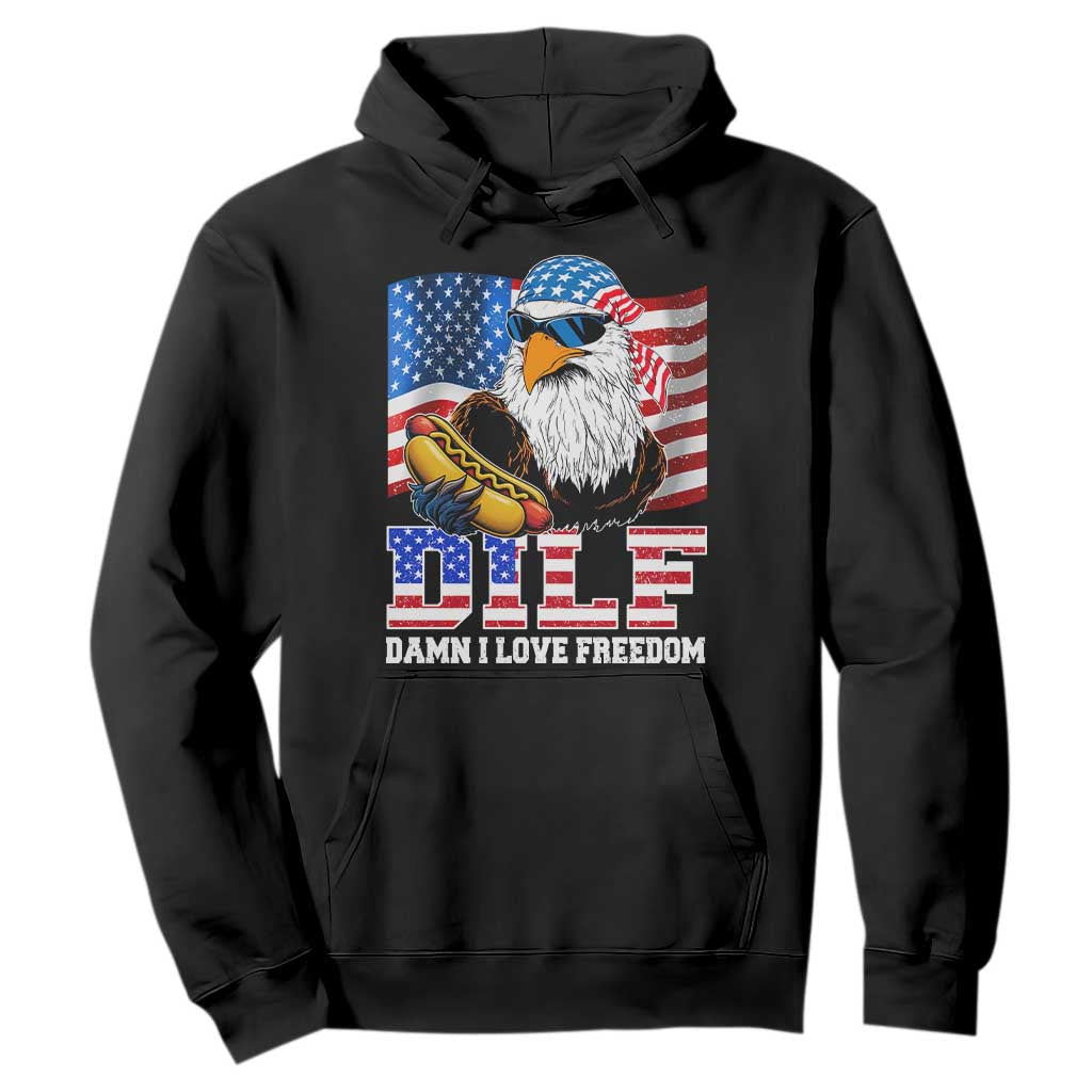 Funny Patriotic 4th Of July Hoodie Eagle DILF Damn I Love Freedom TS10 Black Print Your Wear