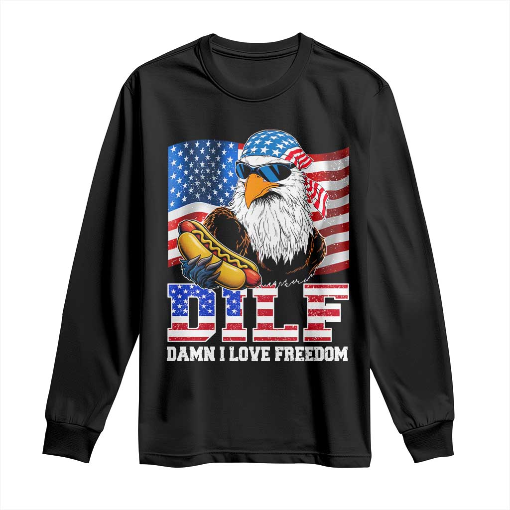Funny Patriotic 4th Of July Long Sleeve Shirt Eagle DILF Damn I Love Freedom TS10 Black Print Your Wear