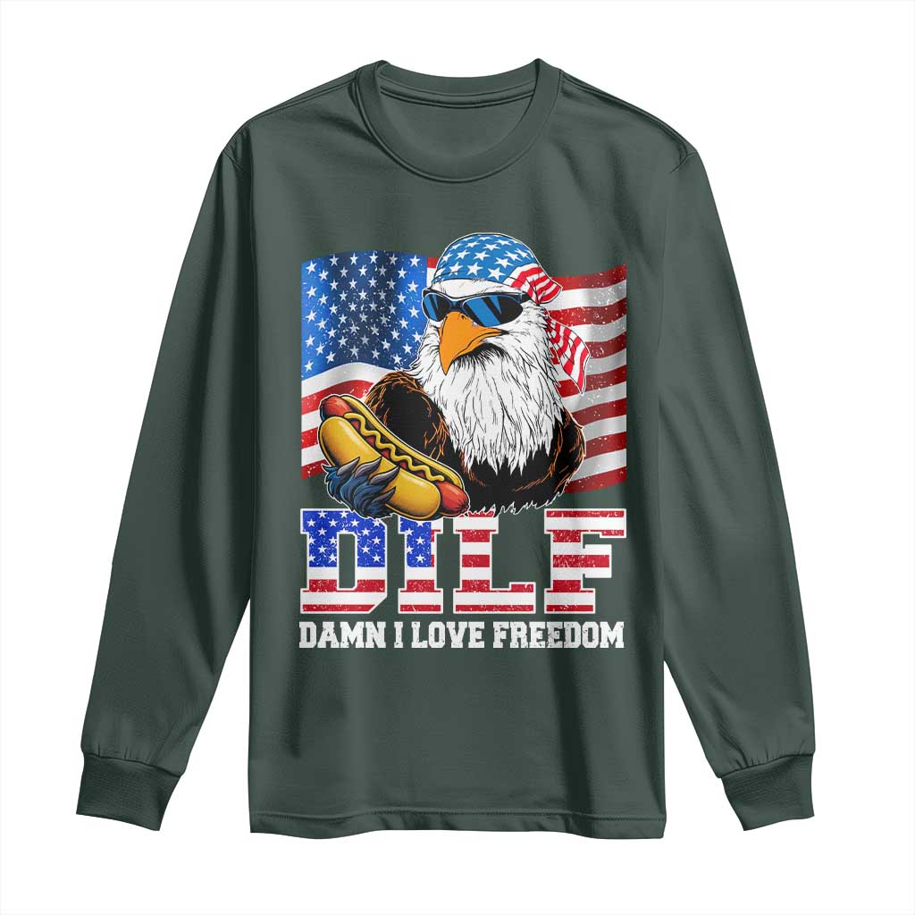 Funny Patriotic 4th Of July Long Sleeve Shirt Eagle DILF Damn I Love Freedom TS10 Dark Forest Green Print Your Wear