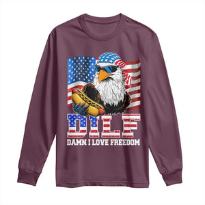 Funny Patriotic 4th Of July Long Sleeve Shirt Eagle DILF Damn I Love Freedom TS10 Maroon Print Your Wear