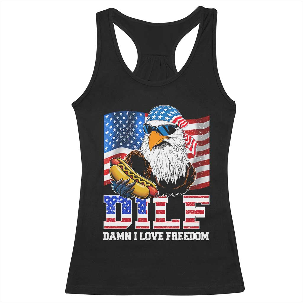 Funny Patriotic 4th Of July Racerback Tank Top Eagle DILF Damn I Love Freedom TS10 Black Print Your Wear