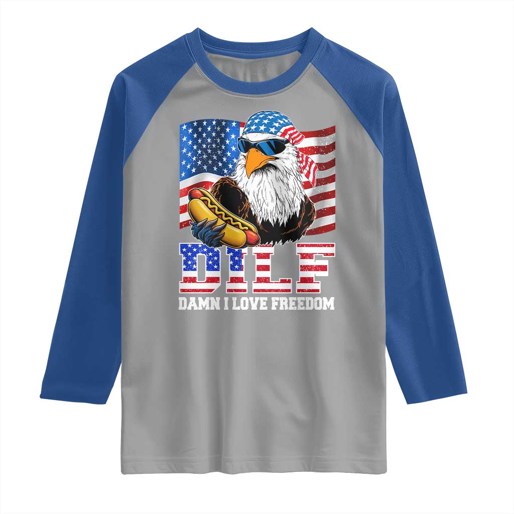 Funny Patriotic 4th Of July Raglan Shirt Eagle DILF Damn I Love Freedom TS10 Sport Gray Royal Print Your Wear