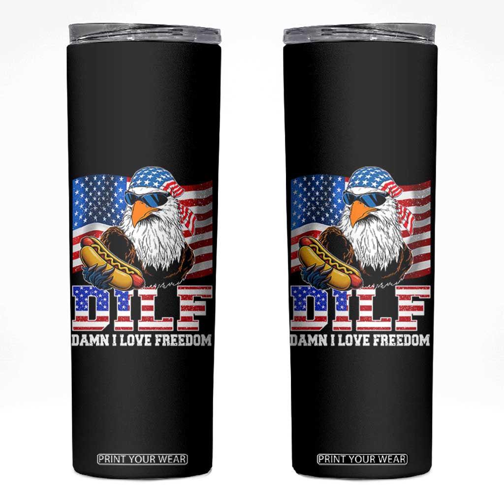 Funny Patriotic 4th Of July Skinny Tumbler Eagle DILF Damn I Love Freedom TS10 Black Print Your Wear