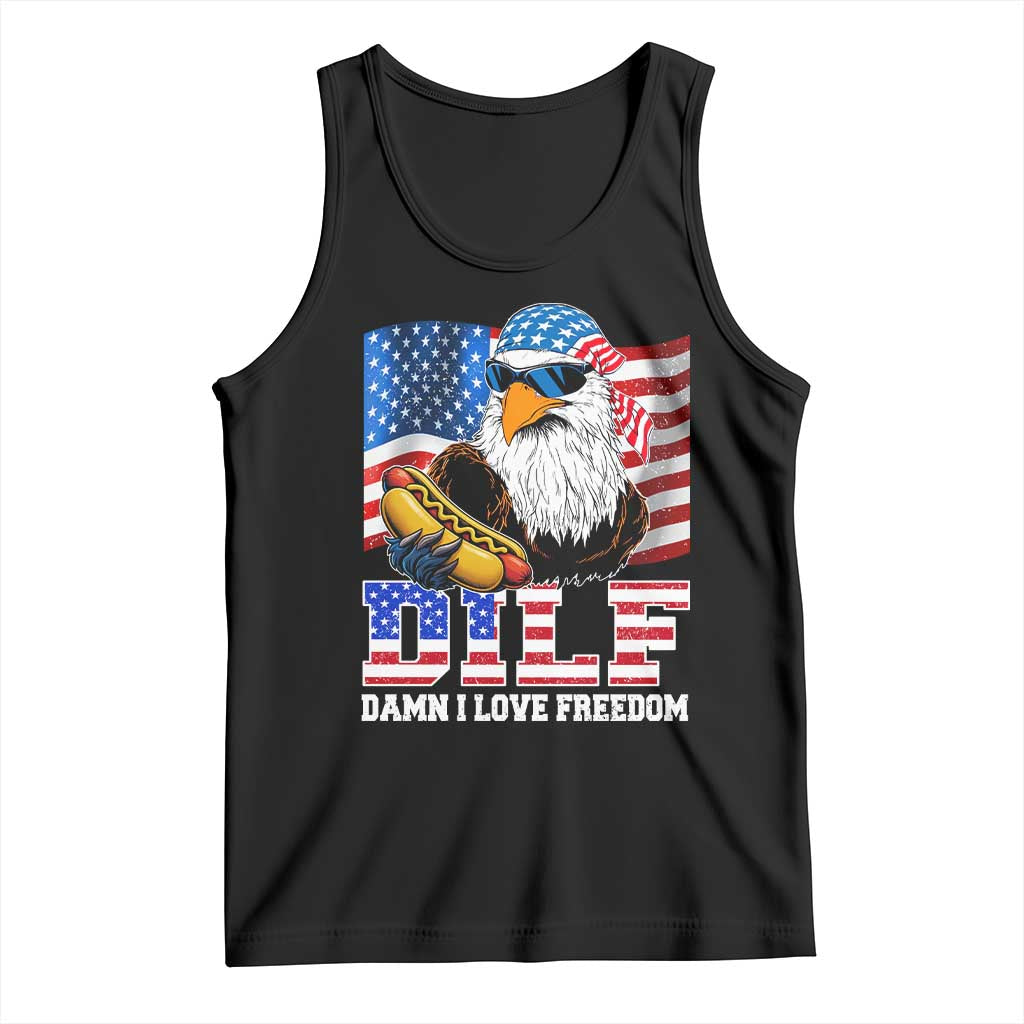 Funny Patriotic 4th Of July Tank Top Eagle DILF Damn I Love Freedom TS10 Black Print Your Wear