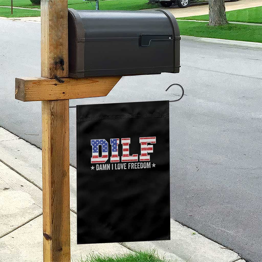 Funny Patriotic 4th Of July Garden Flag DILF Damn I Love Freedom American Flag TS10 Print Your Wear