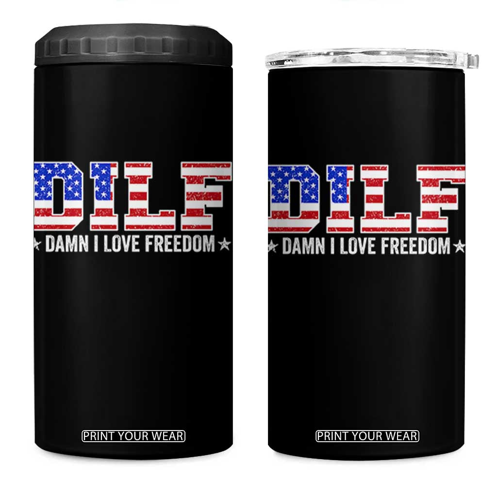 Funny Patriotic 4th Of July 4 in 1 Can Cooler Tumbler DILF Damn I Love Freedom American Flag TS10 One Size: 16 oz Black Print Your Wear