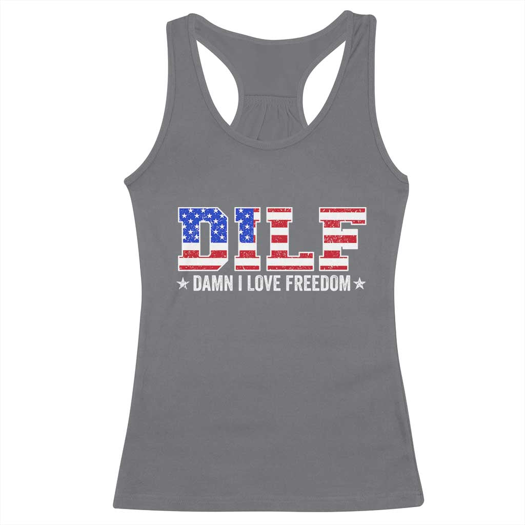 Funny Patriotic 4th Of July Racerback Tank Top DILF Damn I Love Freedom American Flag TS10 Charcoal Print Your Wear