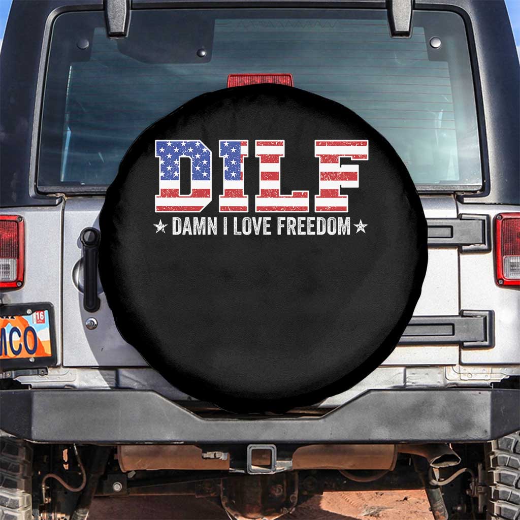 Funny Patriotic 4th Of July Spare Tire Cover DILF Damn I Love Freedom American Flag TS10 No hole Black Print Your Wear