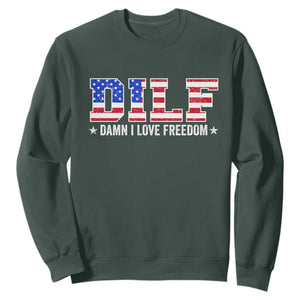 Funny Patriotic 4th Of July Sweatshirt DILF Damn I Love Freedom American Flag TS10 Dark Forest Green Print Your Wear