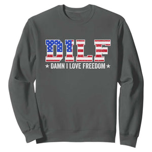 Funny Patriotic 4th Of July Sweatshirt DILF Damn I Love Freedom American Flag TS10 Dark Heather Print Your Wear
