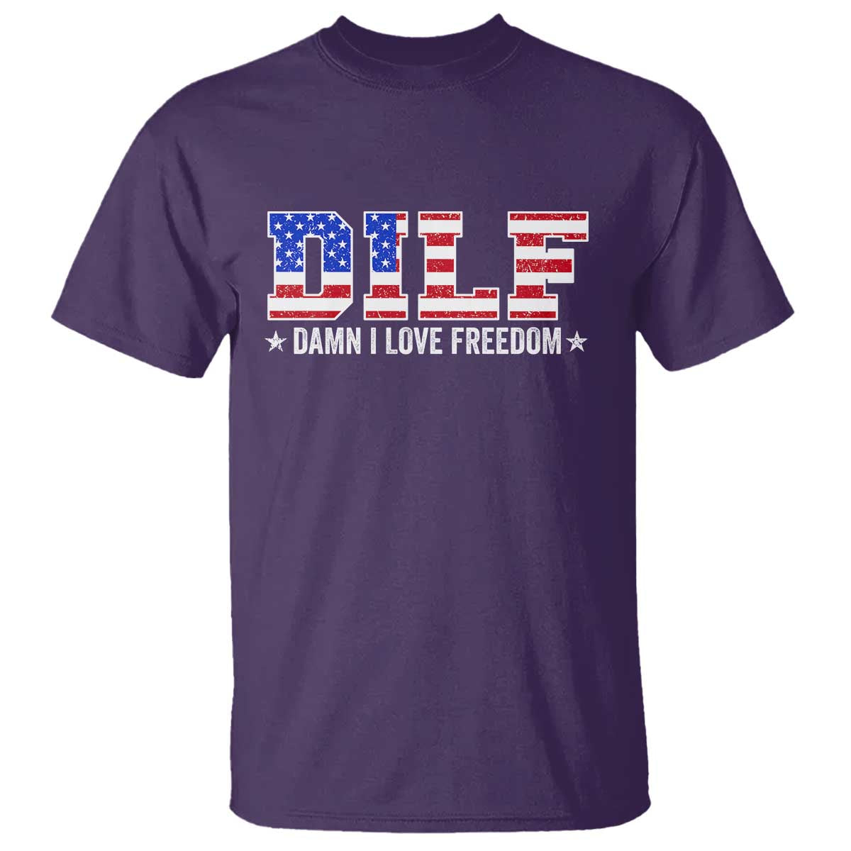 Funny Patriotic 4th Of July T Shirt DILF Damn I Love Freedom American Flag TS10 Purple Print Your Wear