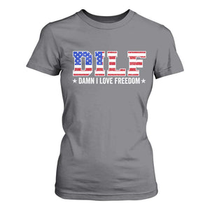 Funny Patriotic 4th Of July T Shirt For Women DILF Damn I Love Freedom American Flag TS10 Charcoal Print Your Wear