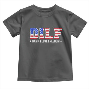 Funny Patriotic 4th Of July Toddler T Shirt DILF Damn I Love Freedom American Flag TS10 Dark Heather Print Your Wear