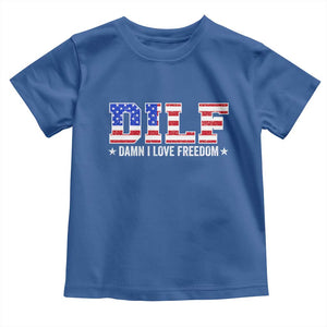 Funny Patriotic 4th Of July Toddler T Shirt DILF Damn I Love Freedom American Flag TS10 Royal Blue Print Your Wear