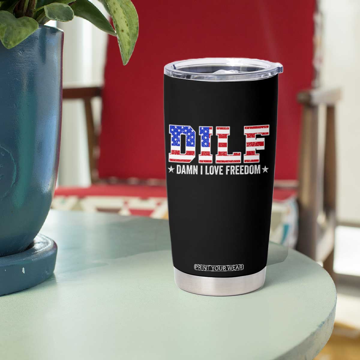 Funny Patriotic 4th Of July Tumbler Cup DILF Damn I Love Freedom American Flag TS10 Print Your Wear