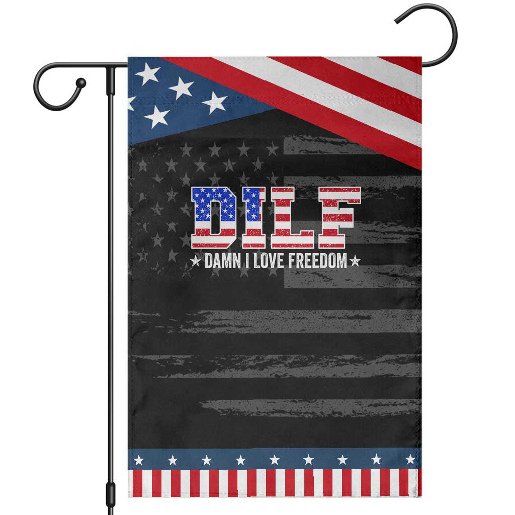 Funny Patriotic 4th Of July Garden Flag DILF Damn I Love Freedom American Flag TS10 Distressed Black Blue Print Your Wear