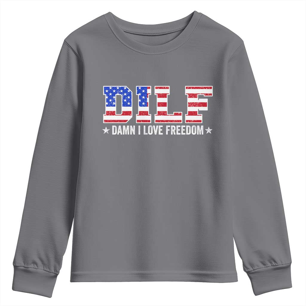 Funny Patriotic 4th Of July Youth Sweatshirt DILF Damn I Love Freedom American Flag TS10 Charcoal Print Your Wear