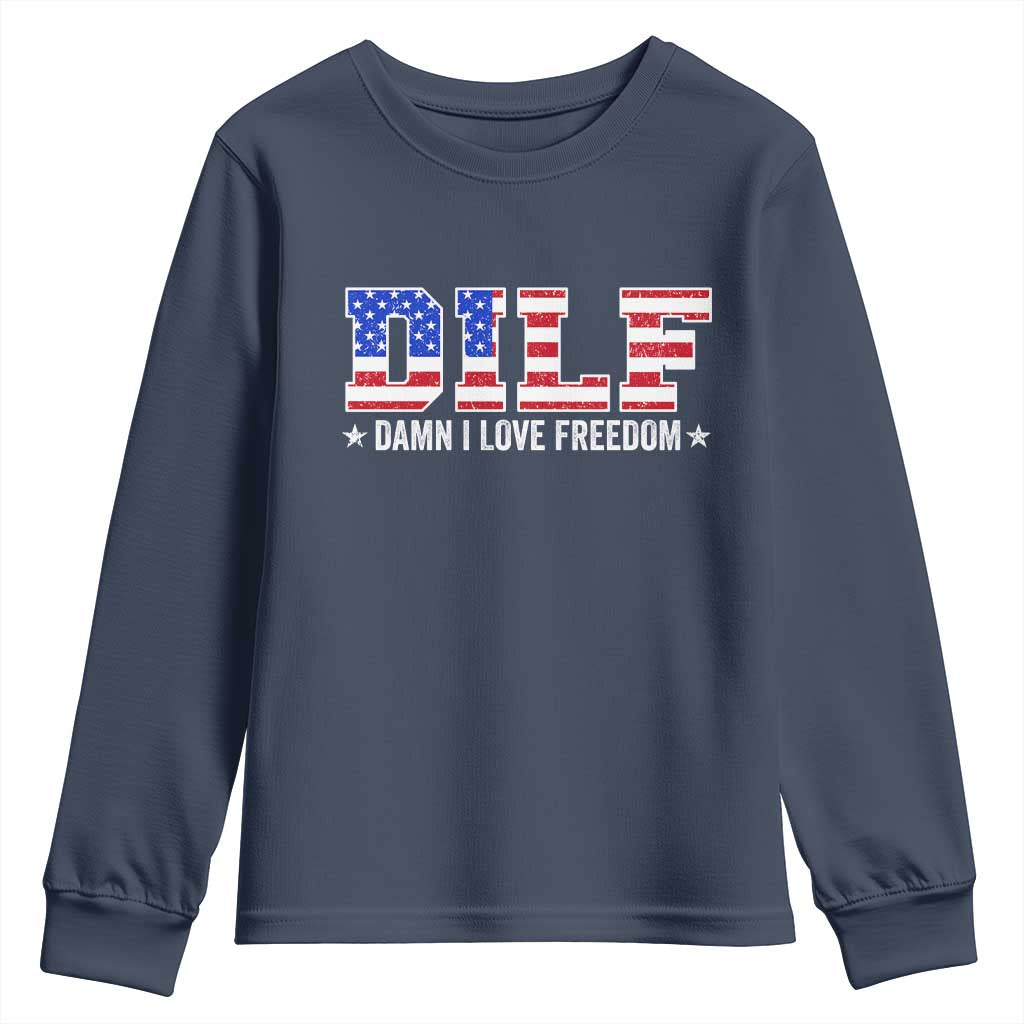 Funny Patriotic 4th Of July Youth Sweatshirt DILF Damn I Love Freedom American Flag TS10 Navy Print Your Wear