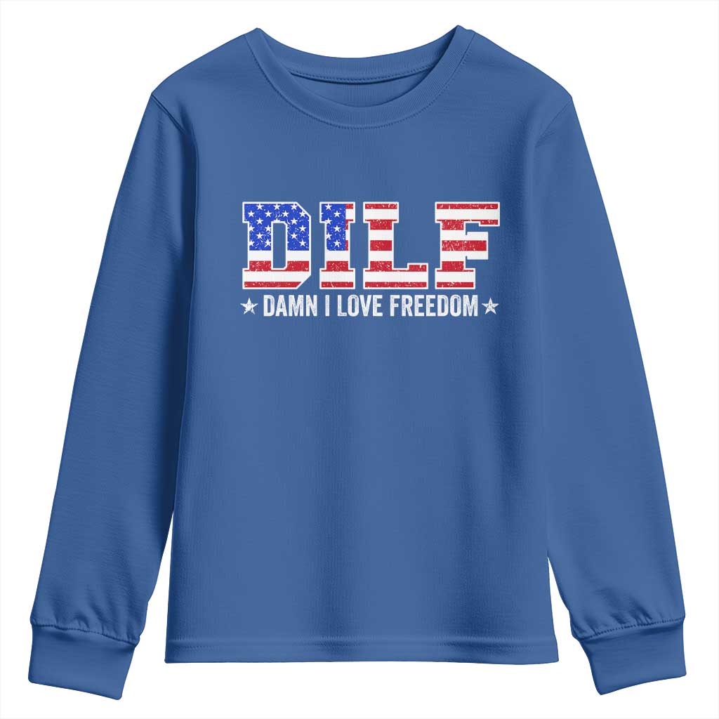 Funny Patriotic 4th Of July Youth Sweatshirt DILF Damn I Love Freedom American Flag TS10 Royal Blue Print Your Wear
