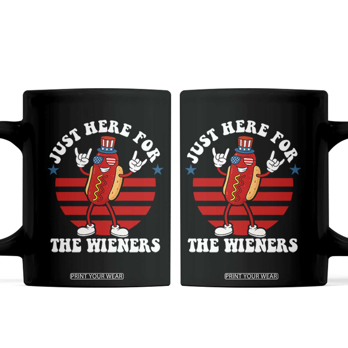 Funny 4th Of July Coffee Mug I'm Just Here for The Wieners Hot Dog TS10 Black Print Your Wear