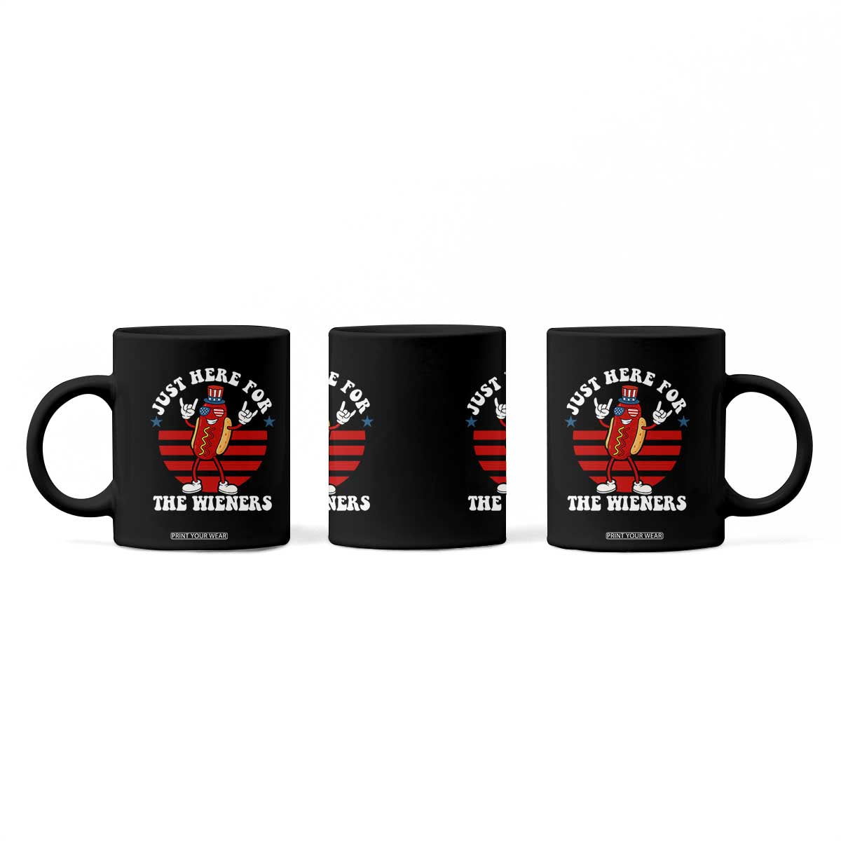 Funny 4th Of July Coffee Mug I'm Just Here for The Wieners Hot Dog TS10 Print Your Wear