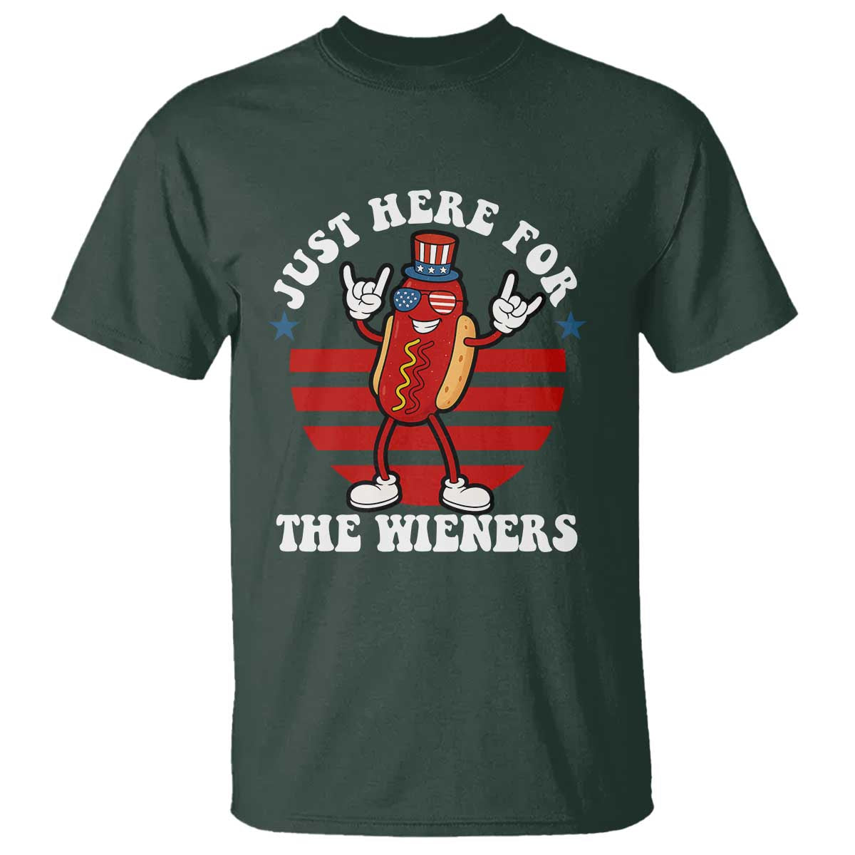 Funny 4th Of July T Shirt I'm Just Here for The Wieners Hot Dog TS10 Dark Forest Green Print Your Wear