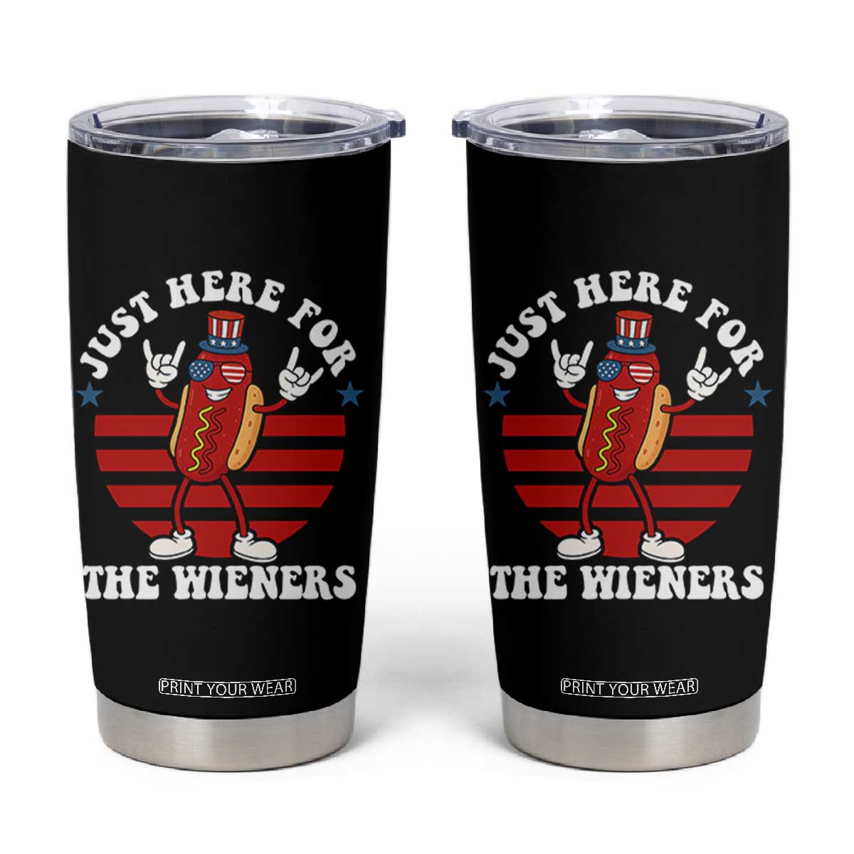 Funny 4th Of July Tumbler Cup I'm Just Here for The Wieners Hot Dog TS10 Black Print Your Wear