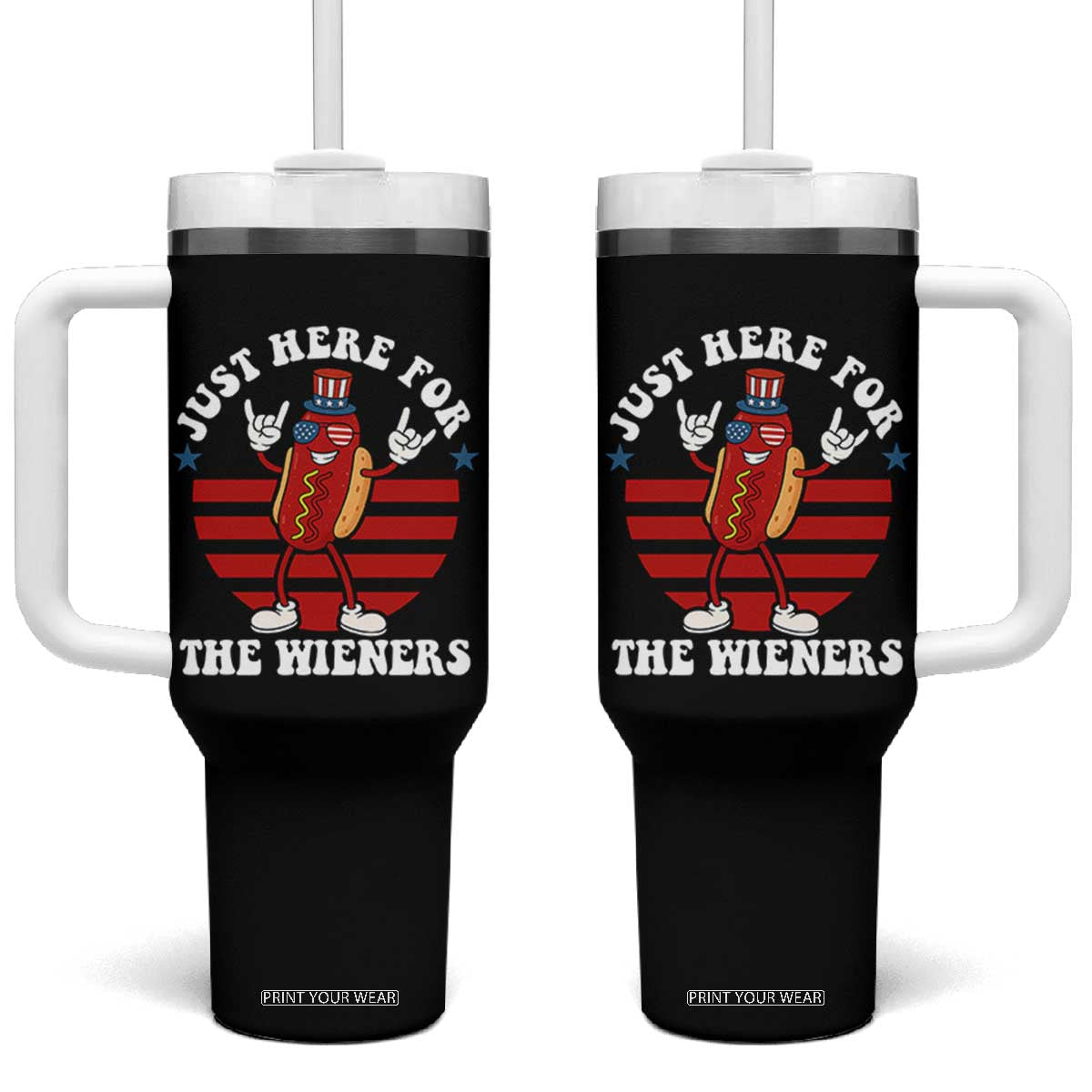 Funny 4th Of July Tumbler With Handle I'm Just Here for The Wieners Hot Dog TS10 One Size: 40 oz Black Print Your Wear