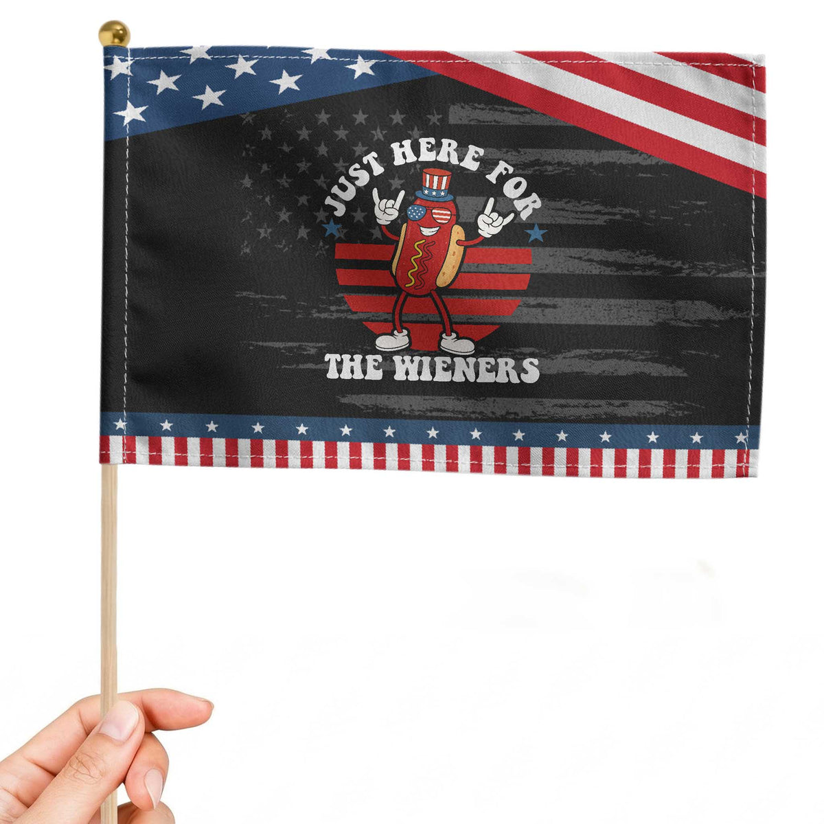 Funny 4th Of July Patriotic Handheld Flag I'm Just Here for The Wieners Hot Dog TS10 Distressed 8.2" × 5.5" Black Blue Print Your Wear