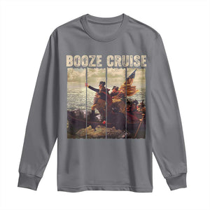 Funny 4th of July Long Sleeve Shirt Political Party Booze Cruise Founding Father TS10 Charcoal Print Your Wear