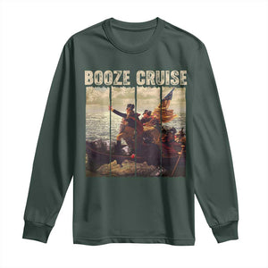 Funny 4th of July Long Sleeve Shirt Political Party Booze Cruise Founding Father TS10 Dark Forest Green Print Your Wear