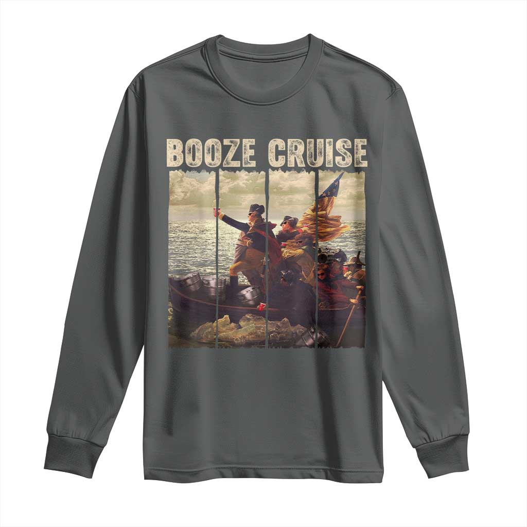 Funny 4th of July Long Sleeve Shirt Political Party Booze Cruise Founding Father TS10 Dark Heather Print Your Wear