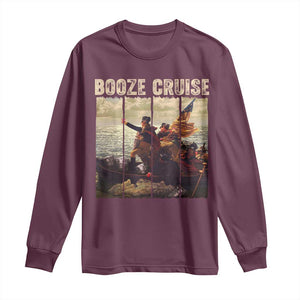Funny 4th of July Long Sleeve Shirt Political Party Booze Cruise Founding Father TS10 Maroon Print Your Wear