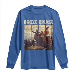 Funny 4th of July Long Sleeve Shirt Political Party Booze Cruise Founding Father TS10 Royal Blue Print Your Wear