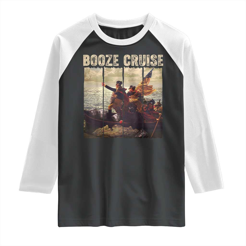 Funny 4th of July Raglan Shirt Political Party Booze Cruise Founding Father TS10 Black White Print Your Wear