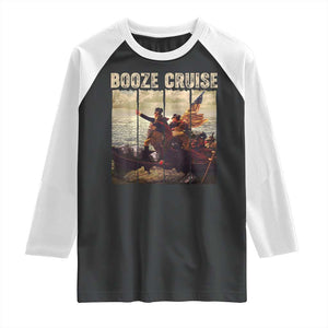 Funny 4th of July Raglan Shirt Political Party Booze Cruise Founding Father TS10 Black White Print Your Wear