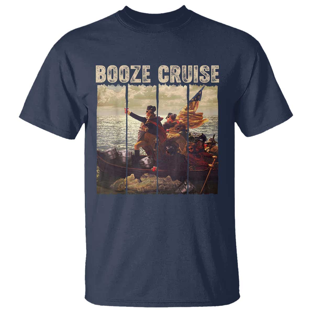 Funny 4th of July T Shirt Political Party Booze Cruise Founding Father TS10 Navy Print Your Wear