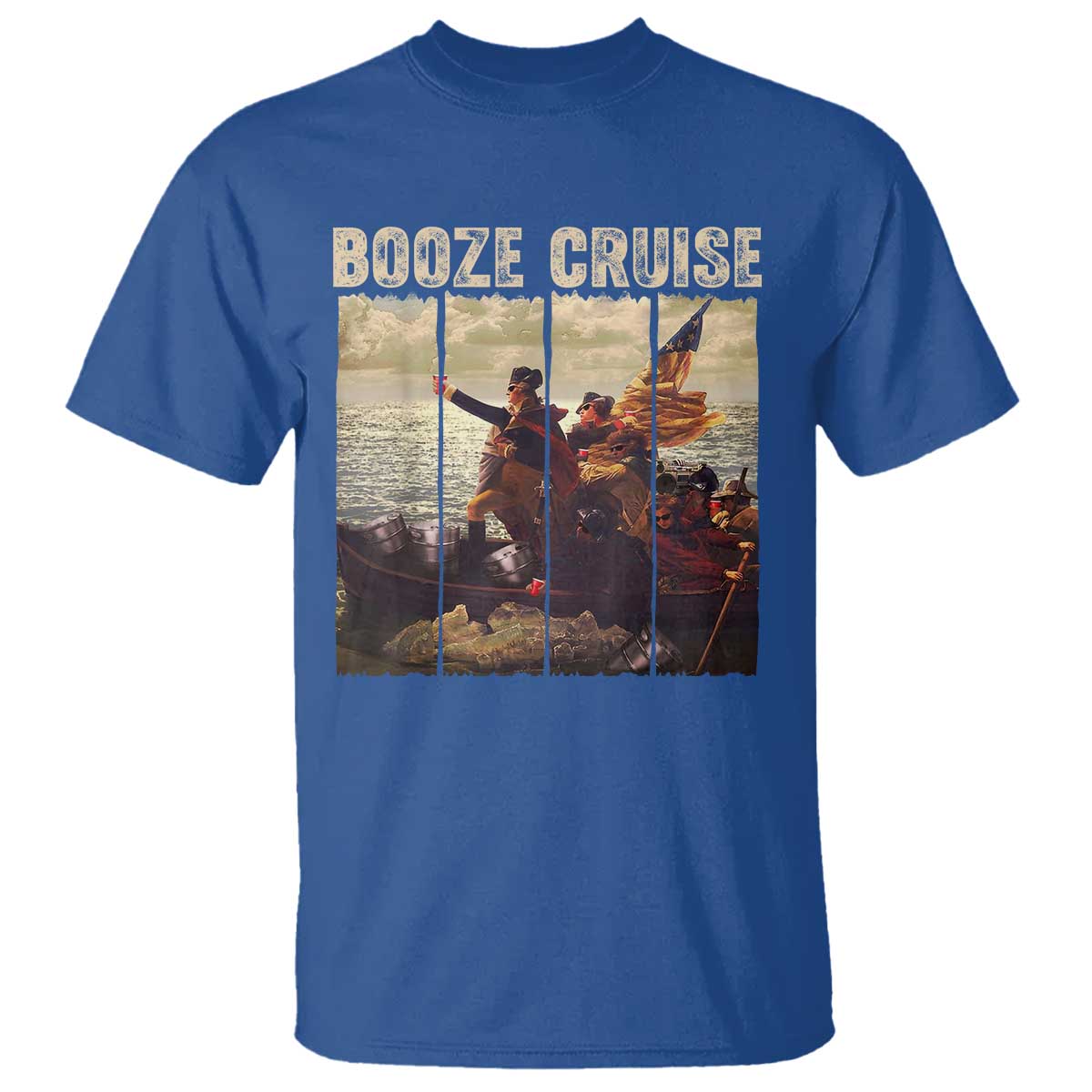 Funny 4th of July T Shirt Political Party Booze Cruise Founding Father TS10 Royal Blue Print Your Wear